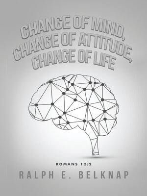 cover image of Change of Mind, Change of Attitude, Change of Life